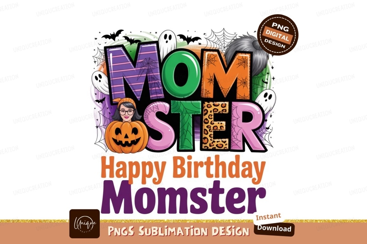 Happy Birthday Momster Sublimation Png