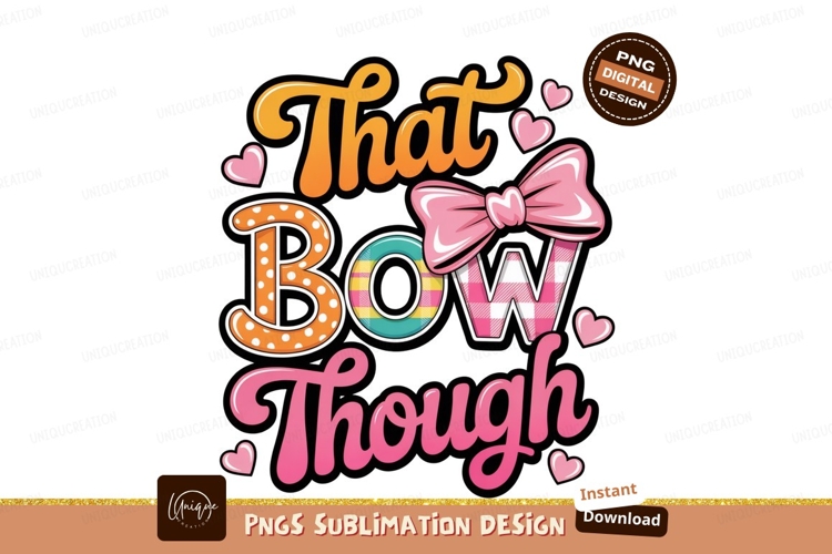 That Bow Though Sublimation Png