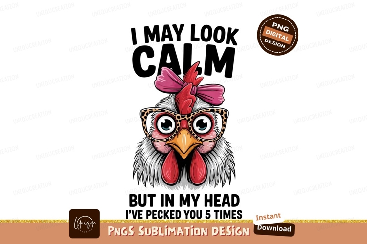Funny Chicken Sublimation Png Design