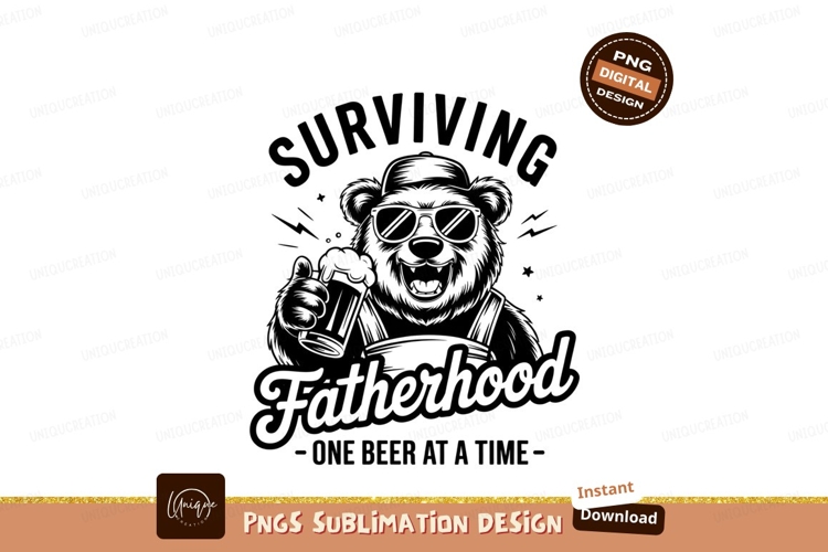 Fatherhood Bear Beer Funny Sublimation Png Design