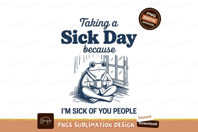Frog taking a sick day sublimation png