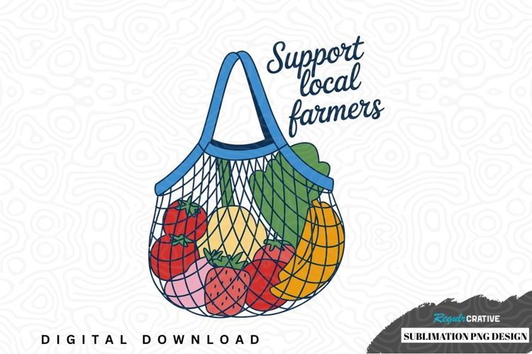 Support local farmers tote bag design