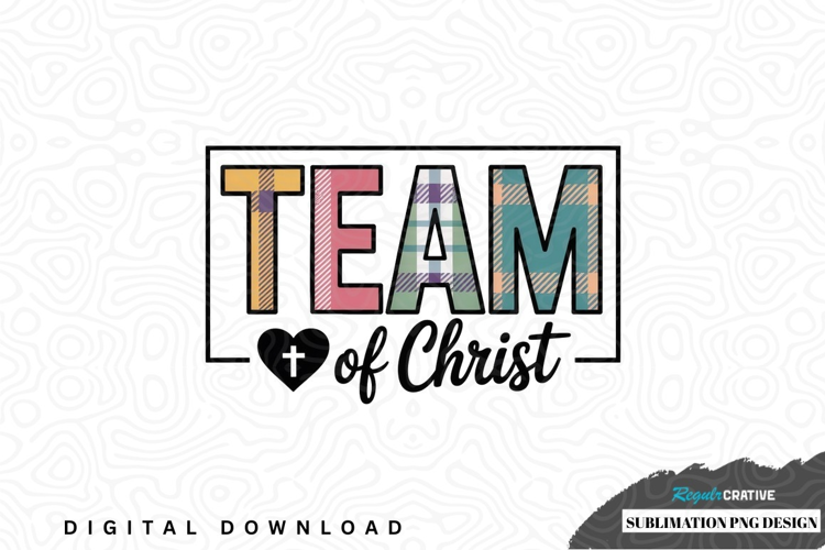 Team of christ sublimation png design