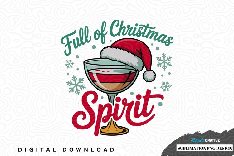 Full of christmas spirit sublimation png design