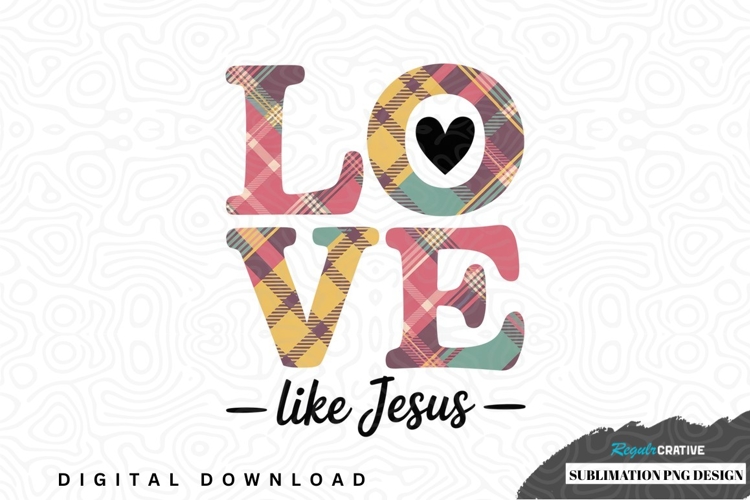 Love Like Jesus SVGs Image 2