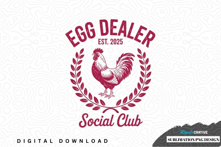 Egg dealer social club sublimation png design