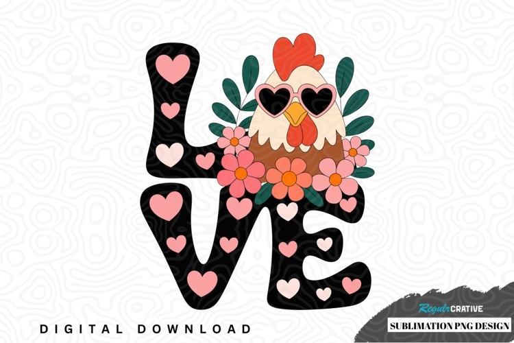 Love chicken sublimation png design