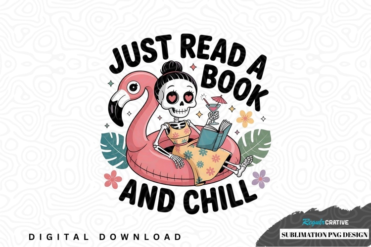 Just read a book and chill sublimation png design