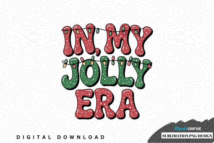 In my jolly era sublimation png design