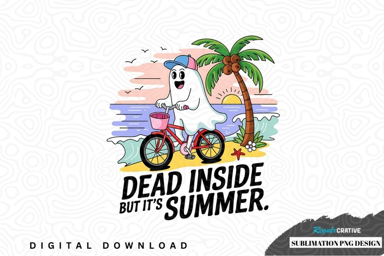 Dead inside but its summer sublimation png design