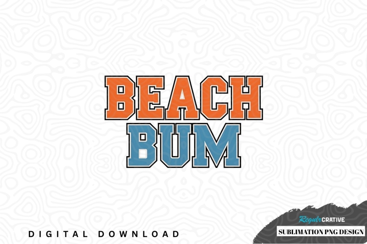 Beach bum sublimation png design