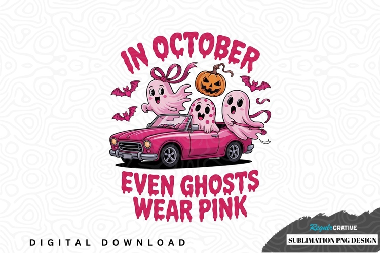 In october, even ghosts wear pink sublimation png design