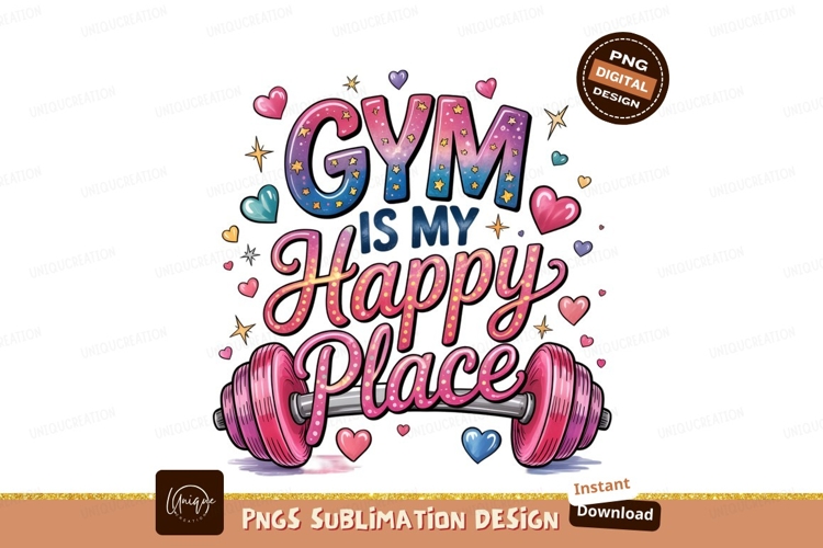 Gym Is My Happy Place Design Sublimation PNG example image 1