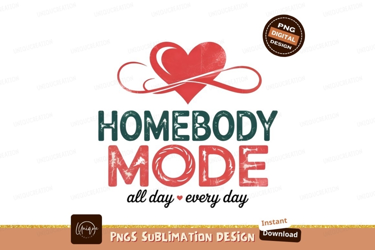 Homebody Mode Illustration Sublimation Png