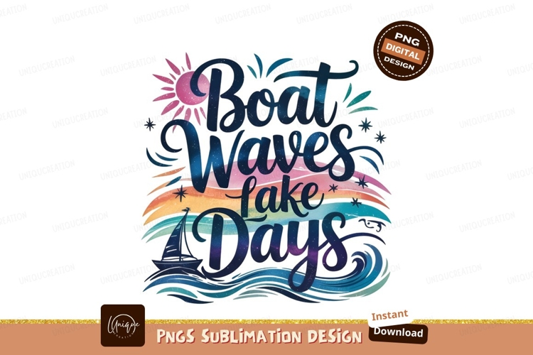 Boat Waves Lake Days Sublimation Png