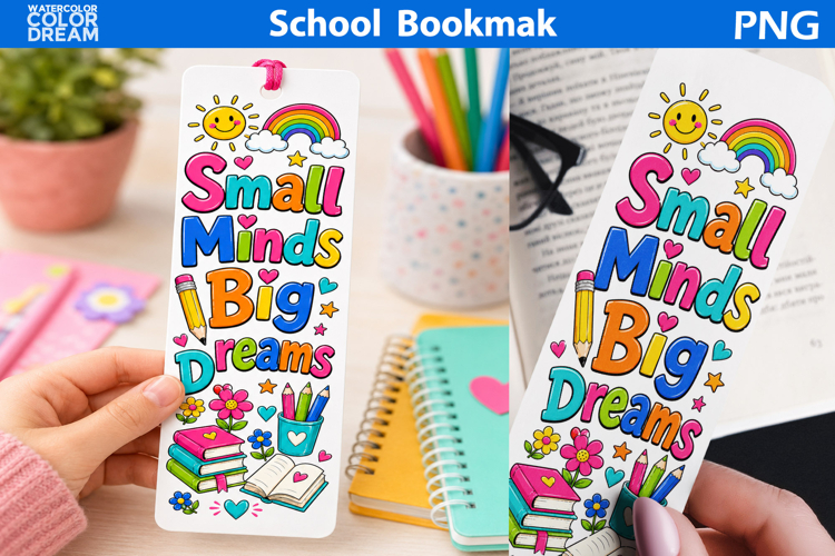Small Minds Big Dreams | School Bookmark Printable