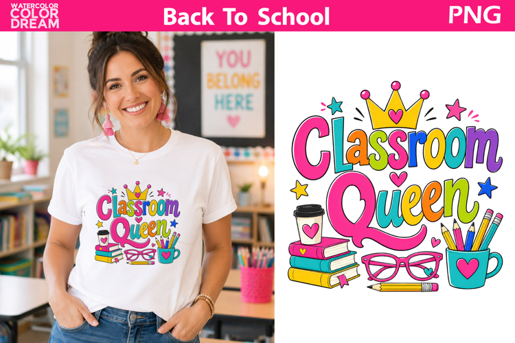 Classroom Queen Teacher Quote | Sublimation