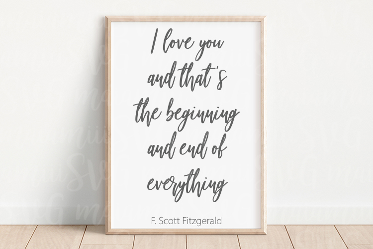 I Love You And That’s The Beginning And End Of Everything example image 1