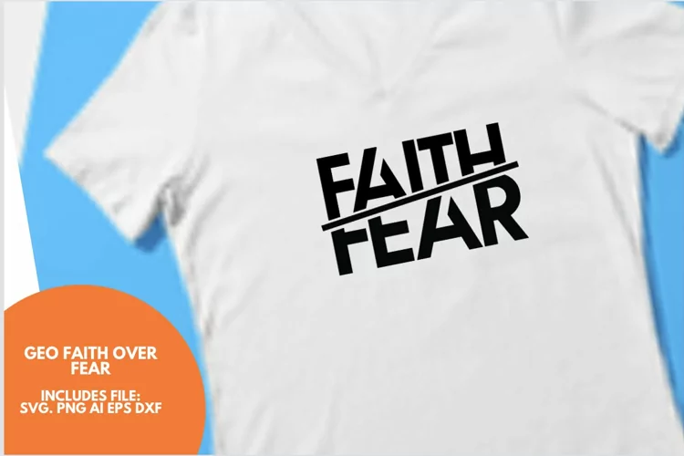 Faith Over Fear Quote SVG