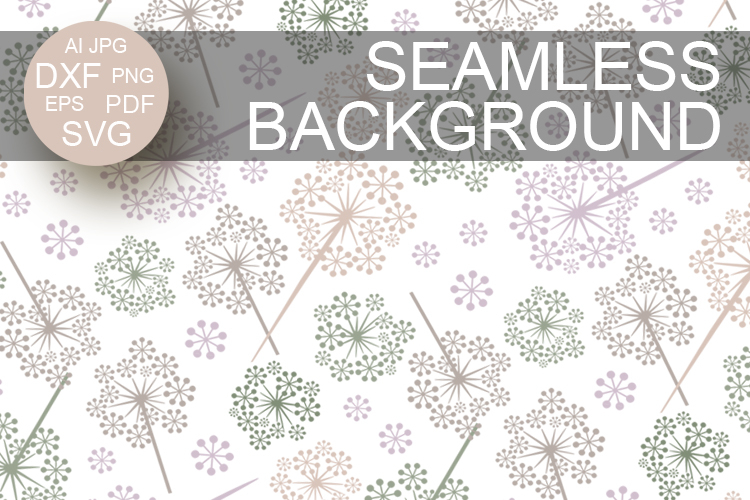 Background dandelions backdrop SVG Seamless pattern Flowers