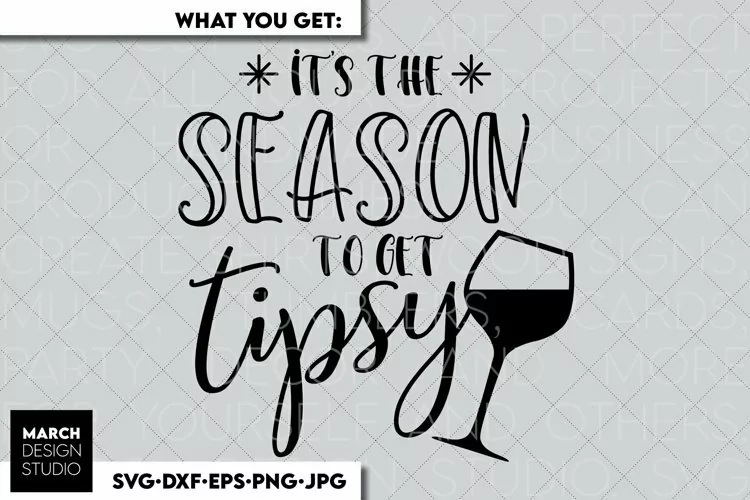 Its The Season To Get Tipsy SVG PNG | Christmas Wine SVG PNG