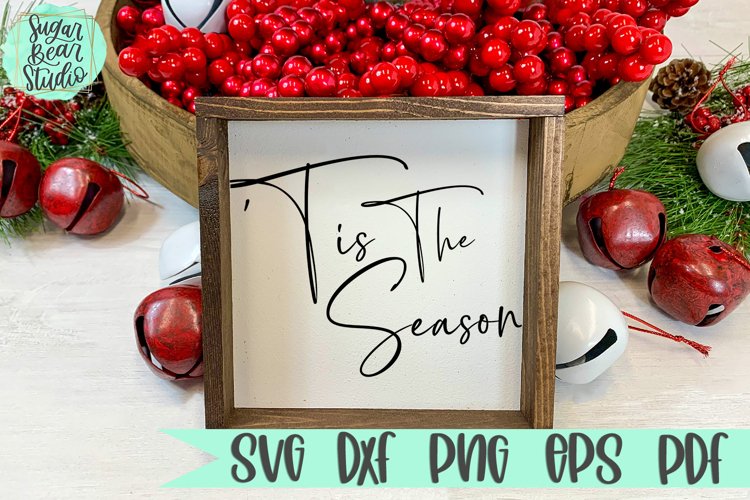 Tis The Season | A Holiday SVG