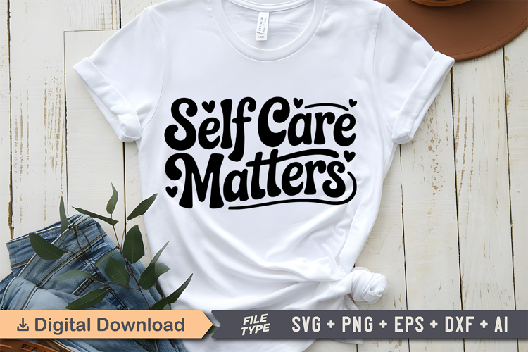 Self Care Matters SVG | Mental Health SVG
