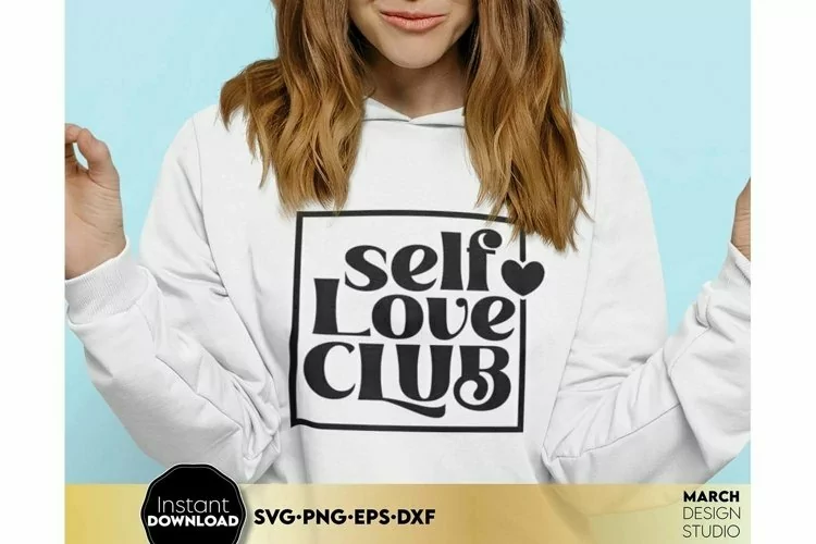 Self Love SVG | Girl Power | Positive Inspiration
