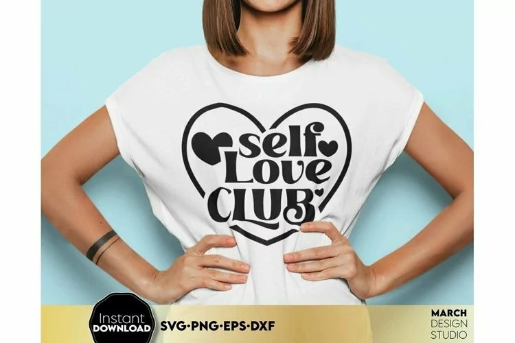 Self Love SVG | Self Love Heart | Positive Shirt SVG