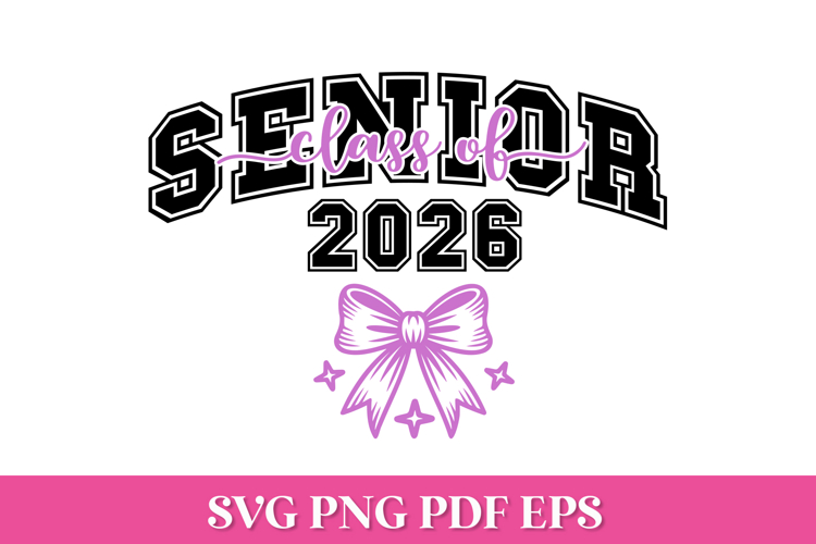 Senior Class of 2026 SVG File with Bow | 2026 Graduation SVG