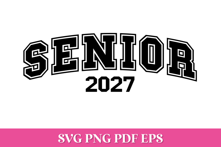 Senior 2027 Arched SVG Cut File