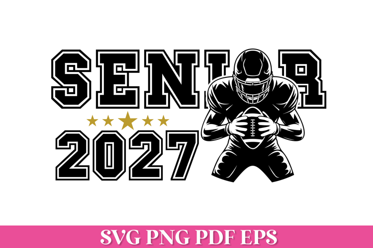 Senior 2027 Football Player SVG File