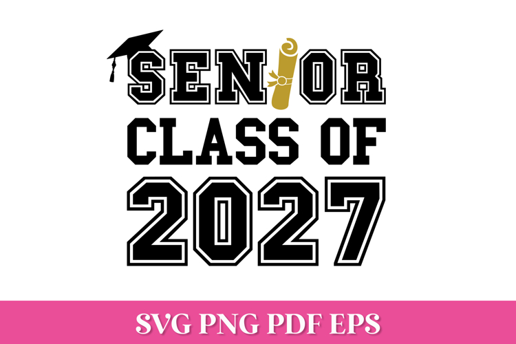 Senior Class of 2027 SVG Cut File