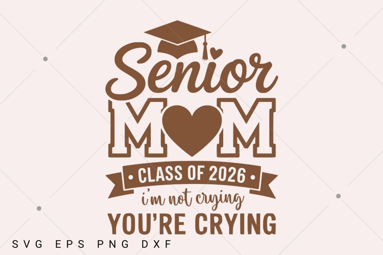 Senior Mom 2026 SVG, Graduation SVG Design,cheer mom,senior