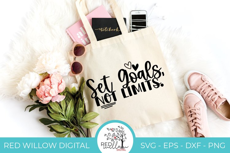 Set Goals Not Limits - Motivational Quote, Inspirational SVG