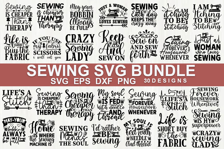 Sewing Quotes SVG Bundle, Sewing Shirt & Craft Designs