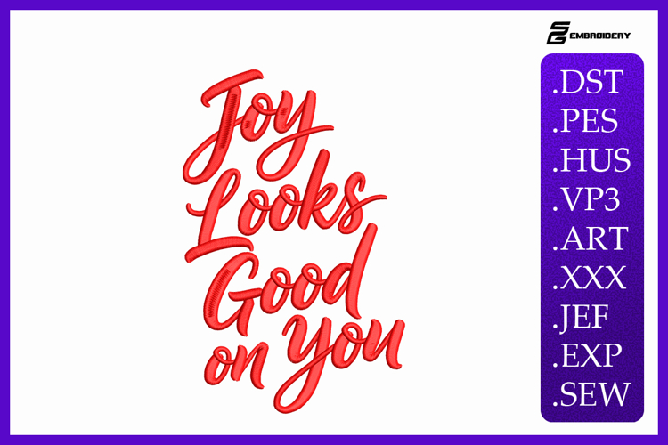 Joy Looks Good On You Embroidery Designs For Machine