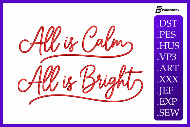 All Is Calm, All Is Bright Embroidery Designs For Machine
