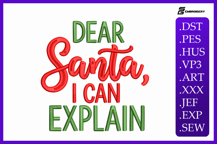 Dear Santa, I Can Explain Embroidery Designs For Machine