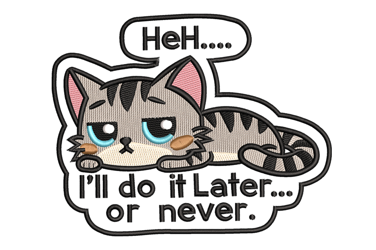 Lazy Cat Quote - Ill do it Later Embroidery Design