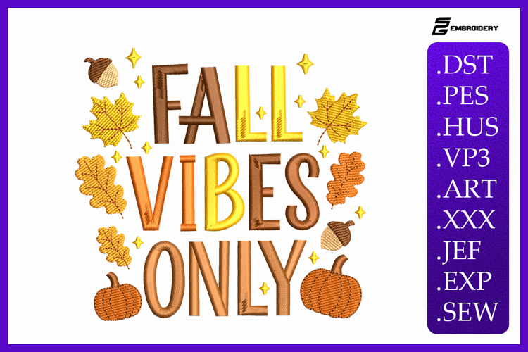 Fall Vibes Only Embroidery Designs For Machine