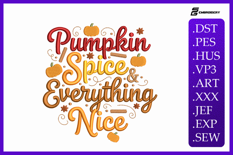 Pumpkin Spice & Everything Nice Embroidery Designs For Machi