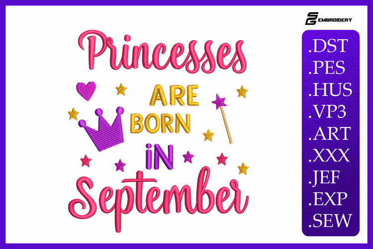 Princesses Are Born In September Embroidery Design