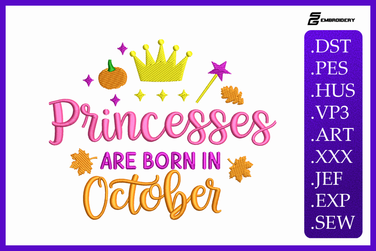 Princesses Are Born In October Embroidery Design For Machine