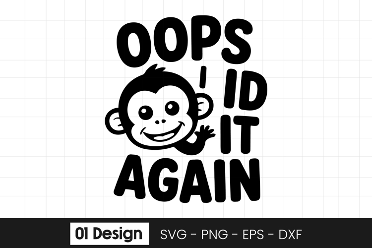Oops I Did It Again Funny Monkey SVG PNG