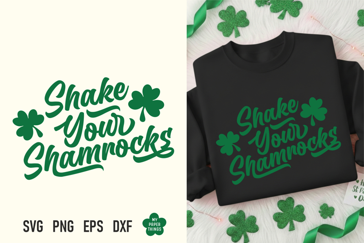St Patricks day svg, Shake Your Shamrocks Svg Png