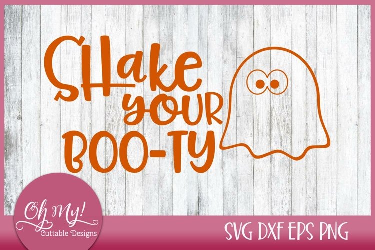 Shake Your Boo-ty - SVG DXF EPS PNG Cutting File example image 1