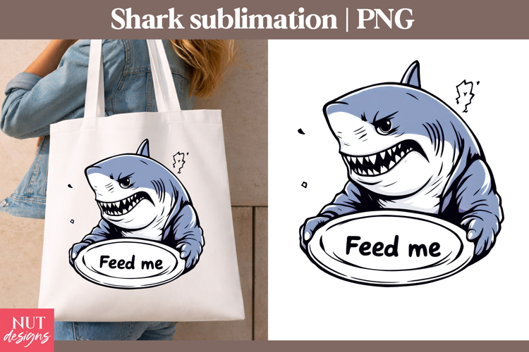 Hungry shark Funny sublimation Feed Me Funny quotes