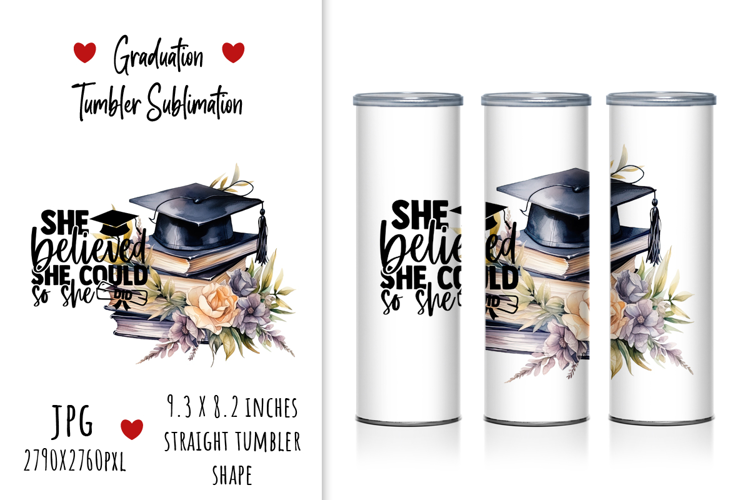 "She Believed, She Cloud, So She DID" Graduation Tumbler