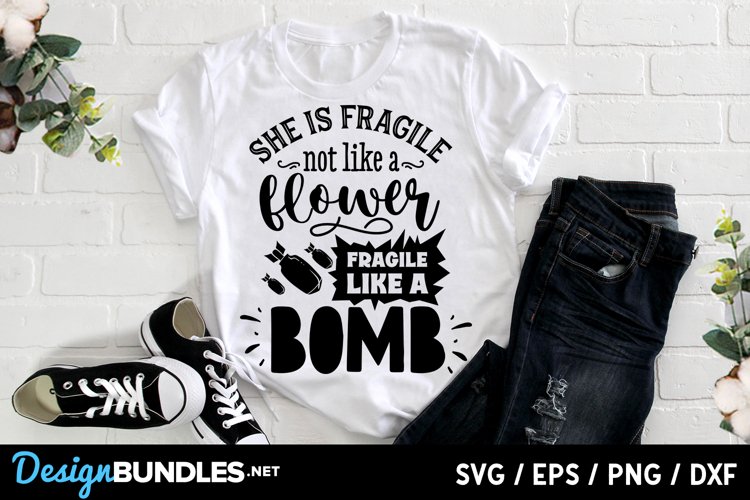 She is fragile like a bomb SVG example image 1